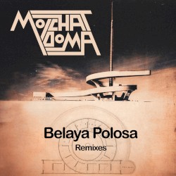 Belaya Polosa Remixes
