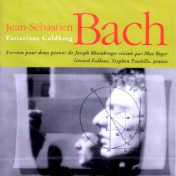 Variations Goldberg: Versions pour deux pianos de Joseph Rheinberg révisée par Max Reger