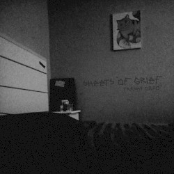Sheets of Grief