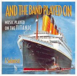 And the Band Played On