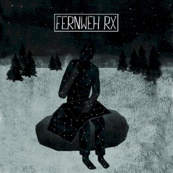 FERNWEH (RX)
