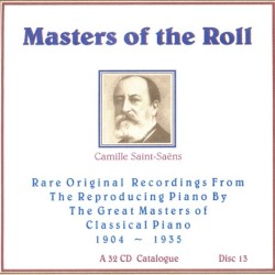 Masters of the Piano Roll Saint-Saens Plays Saint-Saens