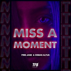 Miss A Moment