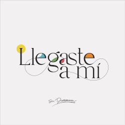 Llegaste a mí