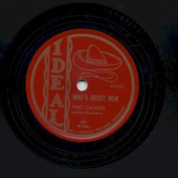 Who’s Sorry Now / Love Has No End