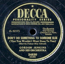 Don't Do Something To Someone Else / My Foolish Heart