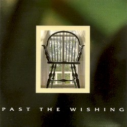 Past the Wishing