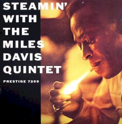 Steamin' With the Miles Davis Quintet