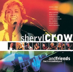 Sheryl Crow and Friends Live From Central Park