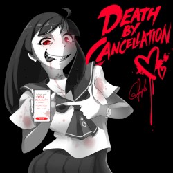 Death By Cancellation