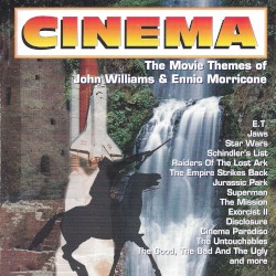 Cinema: The Movie Themes of John Williams & Ennio Morricone