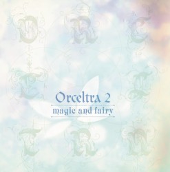Orceltra 2 - magic and fairy -