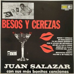 Besos y cerezas, Juan Salazar con sus más bonitas canciones