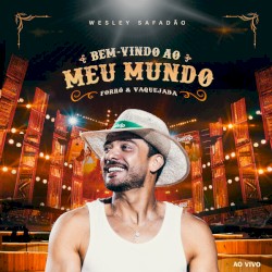 Bem-Vindo ao Meu Mundo - Forró & Vaquejada