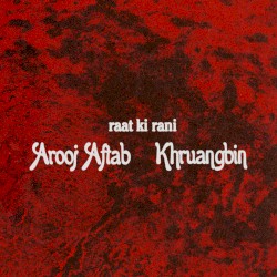 Raat Ki Rani (Khruangbin remix)