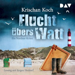 Flucht übers Watt: Ein Nordsee-Krimi