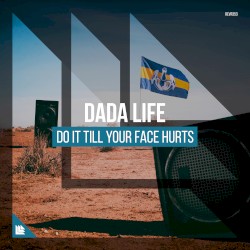 Do It Till Your Face Hurts