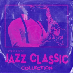 Gigandect’s Jazz Classic Collection