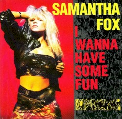 I Wanna Have Some Fun