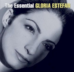 The Essential Gloria Estefan