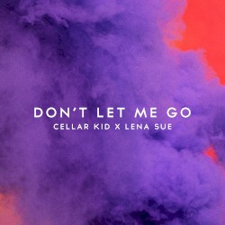 Don’t Let Me Go