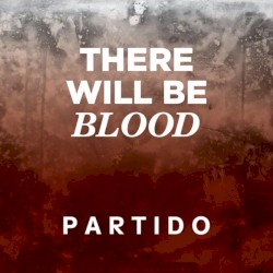 There Will Be Blood