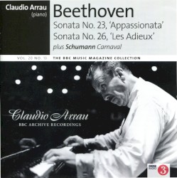 BBC Music, Volume 20, Number 13: Beethoven: Sonata No. 23 "Appassionata" & Sonata No. 26 "Les Adieux" / Robert Schumann: Carnaval