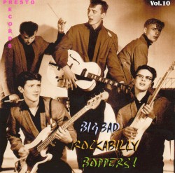 Big Bad Rockabilly Boppers! Vol.10