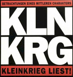 Betrachtungen eines mittleren Charakters - Kleinkrieg liest!