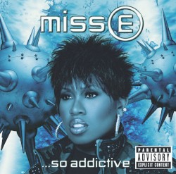 Miss E …So Addictive