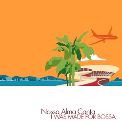 I Was Made for Bossa