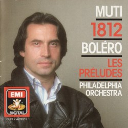 Ravel: Boléro / Liszt: Les Préludes / Tchaikovsky: Ouverture Solonelle "1812"