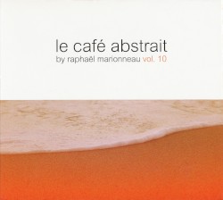 Le Café Abstrait, Volume 10
