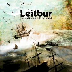 You and I Could Rule the World