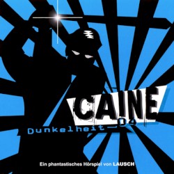CAINE 04 : Dunkelheit