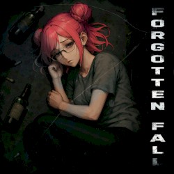 FORGOTTEN FALL