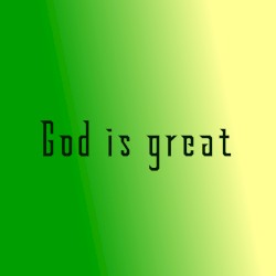 God is great