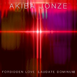 Forbidden Love (Laudate Dominum)