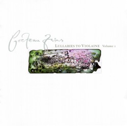 Lullabies to Violaine, Volume 1