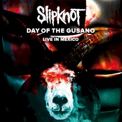 Day of the Gusano: Live in Mexico