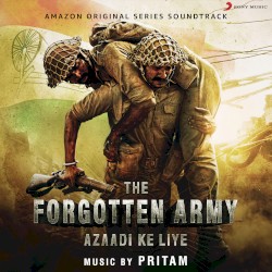 Azaadi Ke Liye (Music from the Amazon Original Series “The Forgotten Army”)