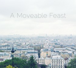 A Moveable Feast