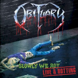 Slowly We Rot – Live and Rotting