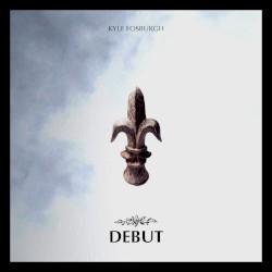 Kyle Fosburgh - Debut