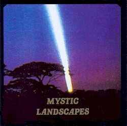 Mystic Landscapes