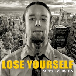 Lose Yourself (Metal Version)