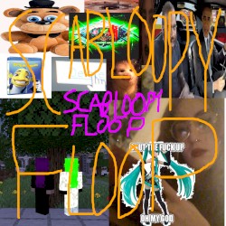 Scabloopy Floop