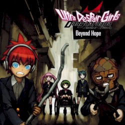 Danganronpa Another Episode: Ultra Despair Girls: Beyond Hope