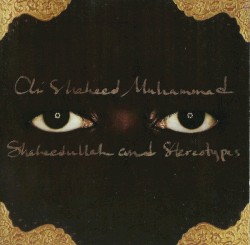 Shaheedulla and Stereotypes