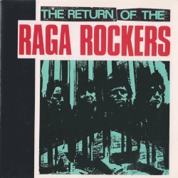 The Return of the Raga Rockers